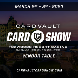 CardVault Card Show @ Foxwoods Vendor Table